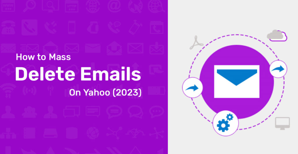 How to Mass Delete Emails on Yahoo in 2023