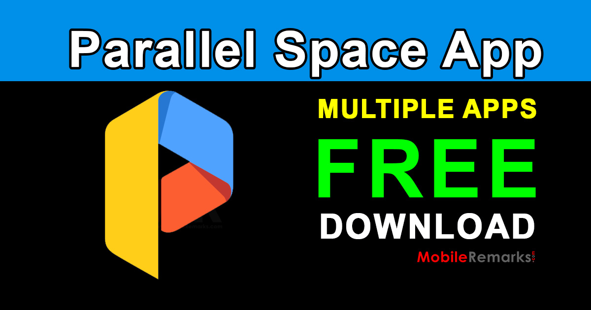 Parallel Space App 64Bit Support Multiple Account Mobile Remarks