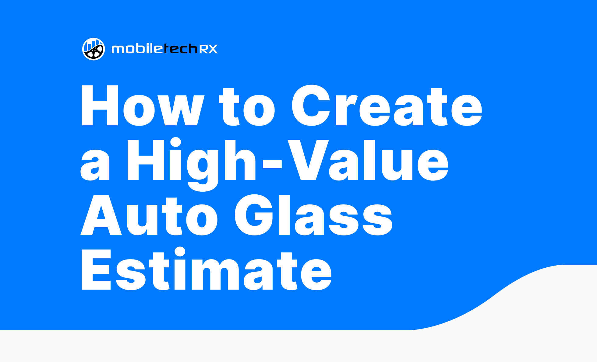 Auto Glass Estimate 101 How to Set the Right Prices & Maximize Profits