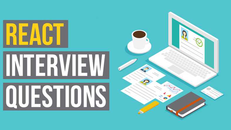 50 React interview questions that must be met Mobile Info