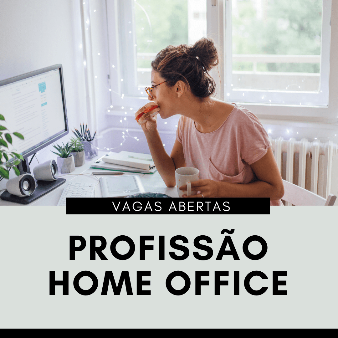Vagas Home Office 2021 mais de 1.200 vagas Modelos de Currículos