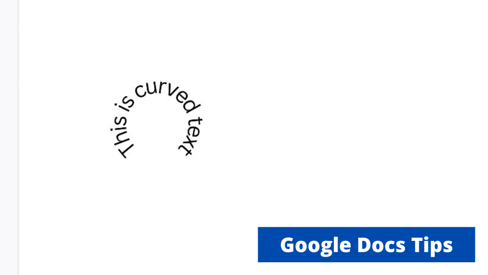 How to Curve Text in Google Docs