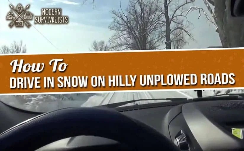How to Drive in Snow on Hilly Roads Modern Survivalists