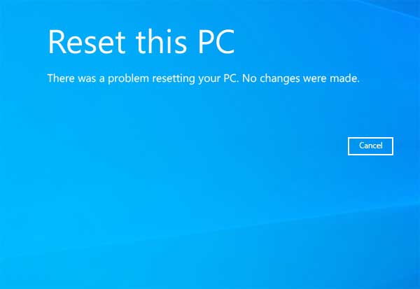 Windows 10 Reset this PC There was a problem resetting your PC. No