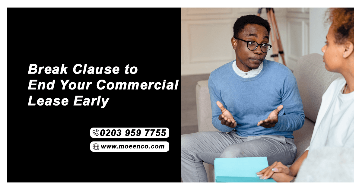Break Clause Ending a Commercial Lease Early Moeen & Co. Solicitors