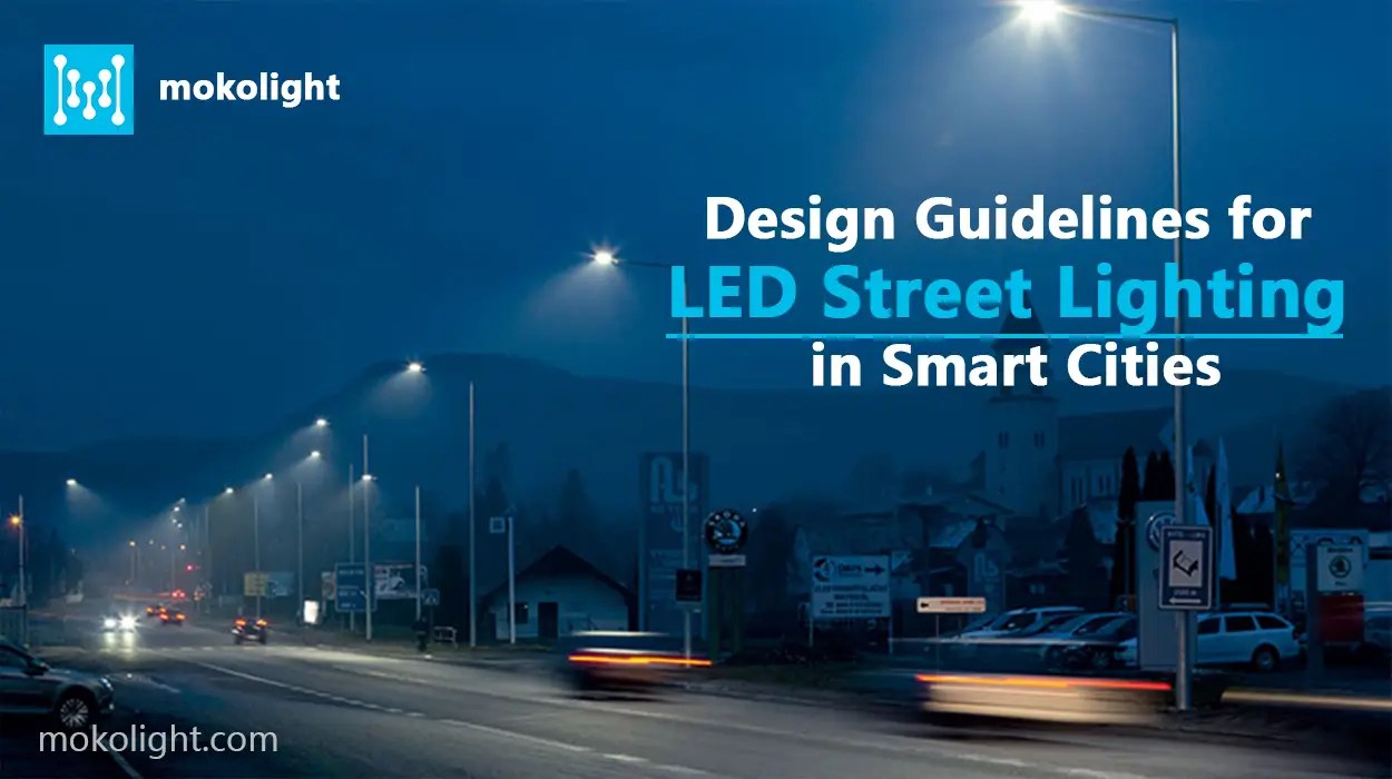 LED Street Lighting Design Guidelines MOKOLight