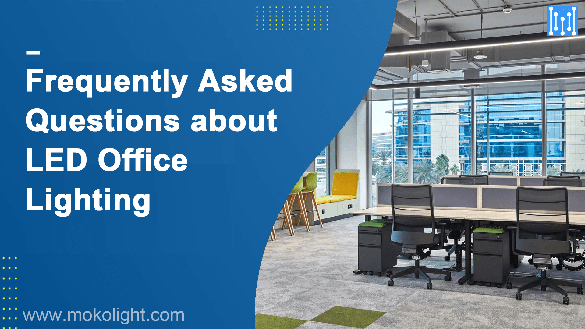 Frequently Asked Questions about LED Office Lighting