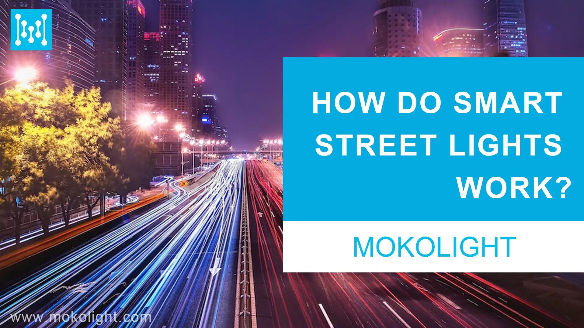 How Do Smart Street Lights Work? MOKOLuz