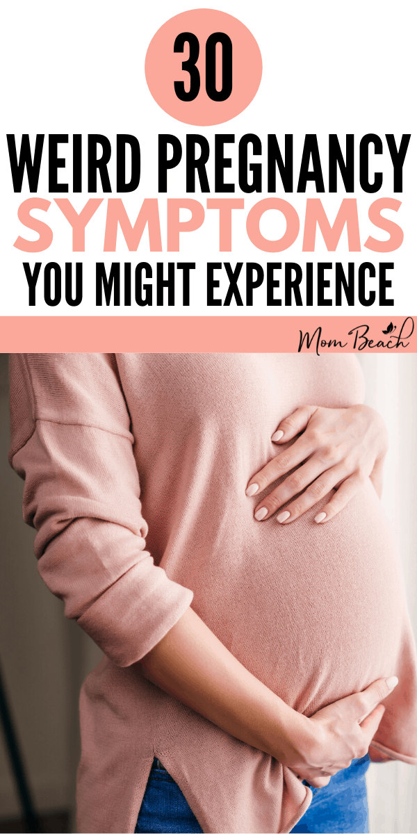 31 Weird Pregnancy Symptoms that Will Shock You! [Expert Reviewed]