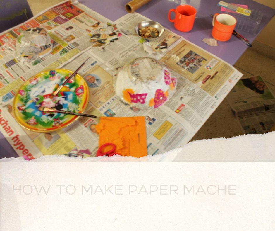 How To Make Paper Mache? Ultimate Guide For Art And Craft