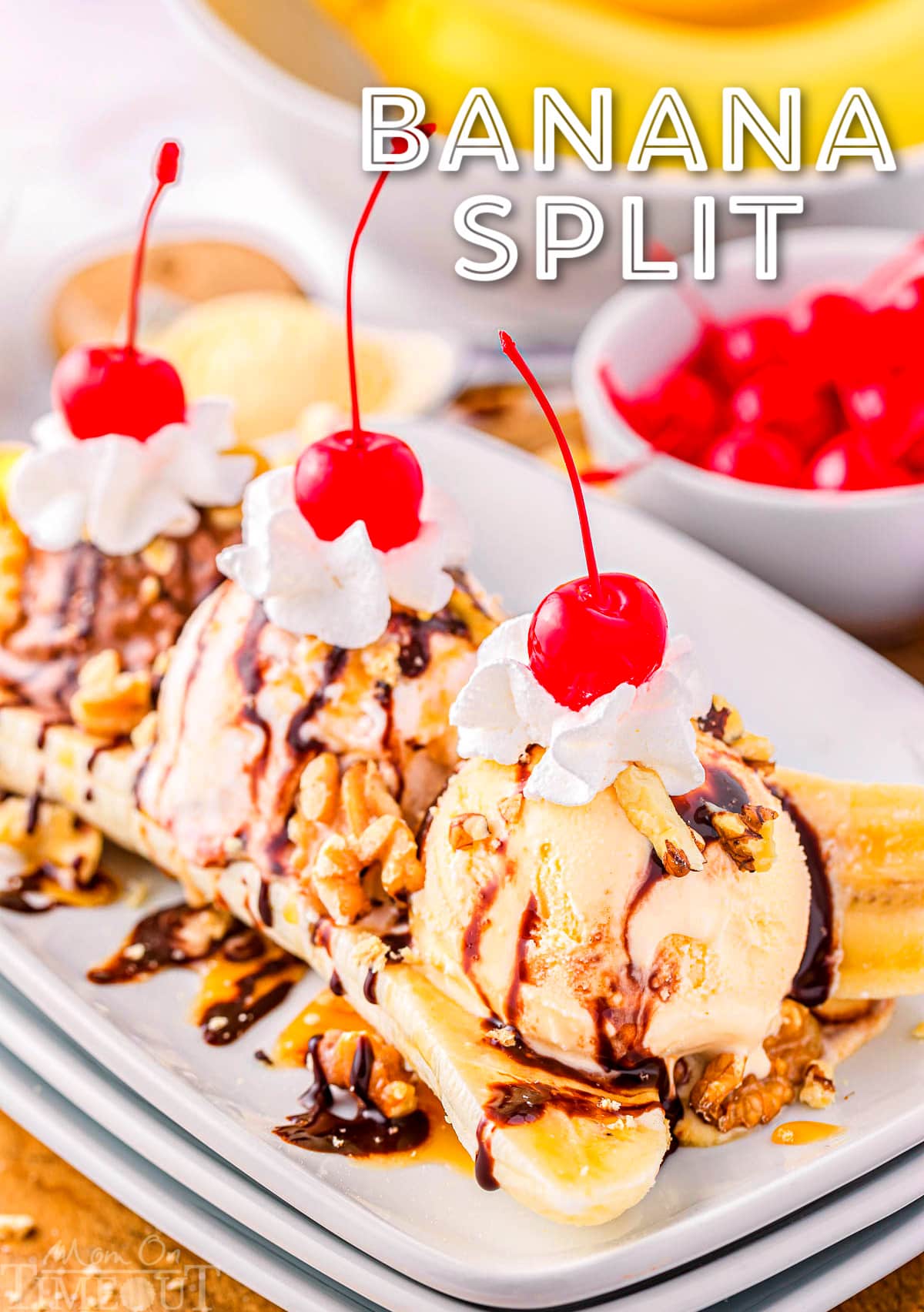 Classic Banana Split The ULTIMATE Dessert! Mom On Timeout