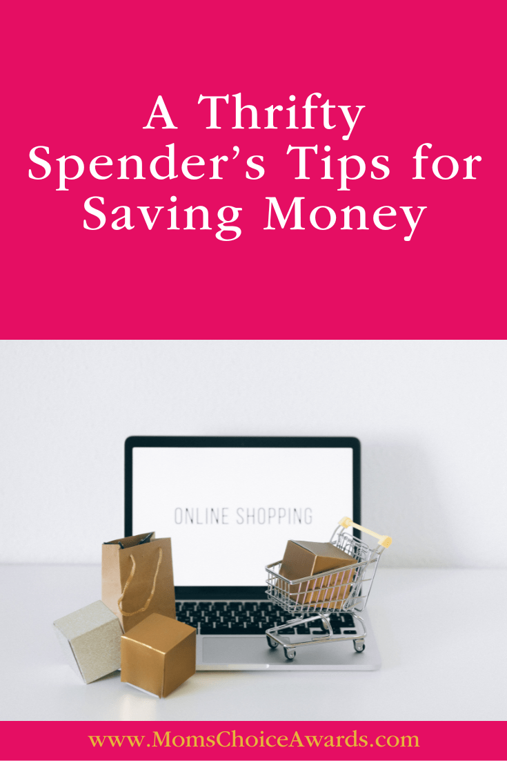 A Thrifty Spender’s Tips for Saving Money Mom's Choice Awards