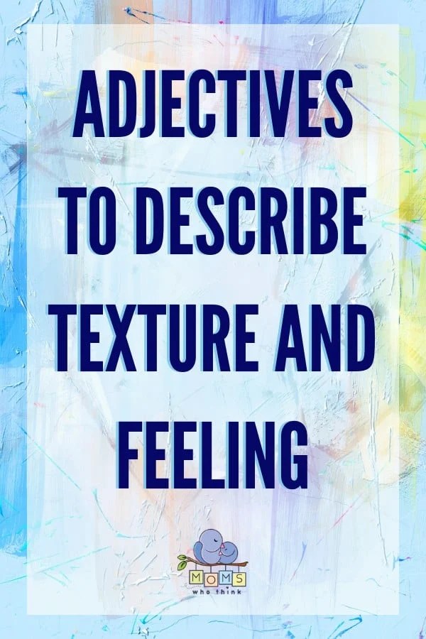 Adjectives to Describe Texture and Feeling