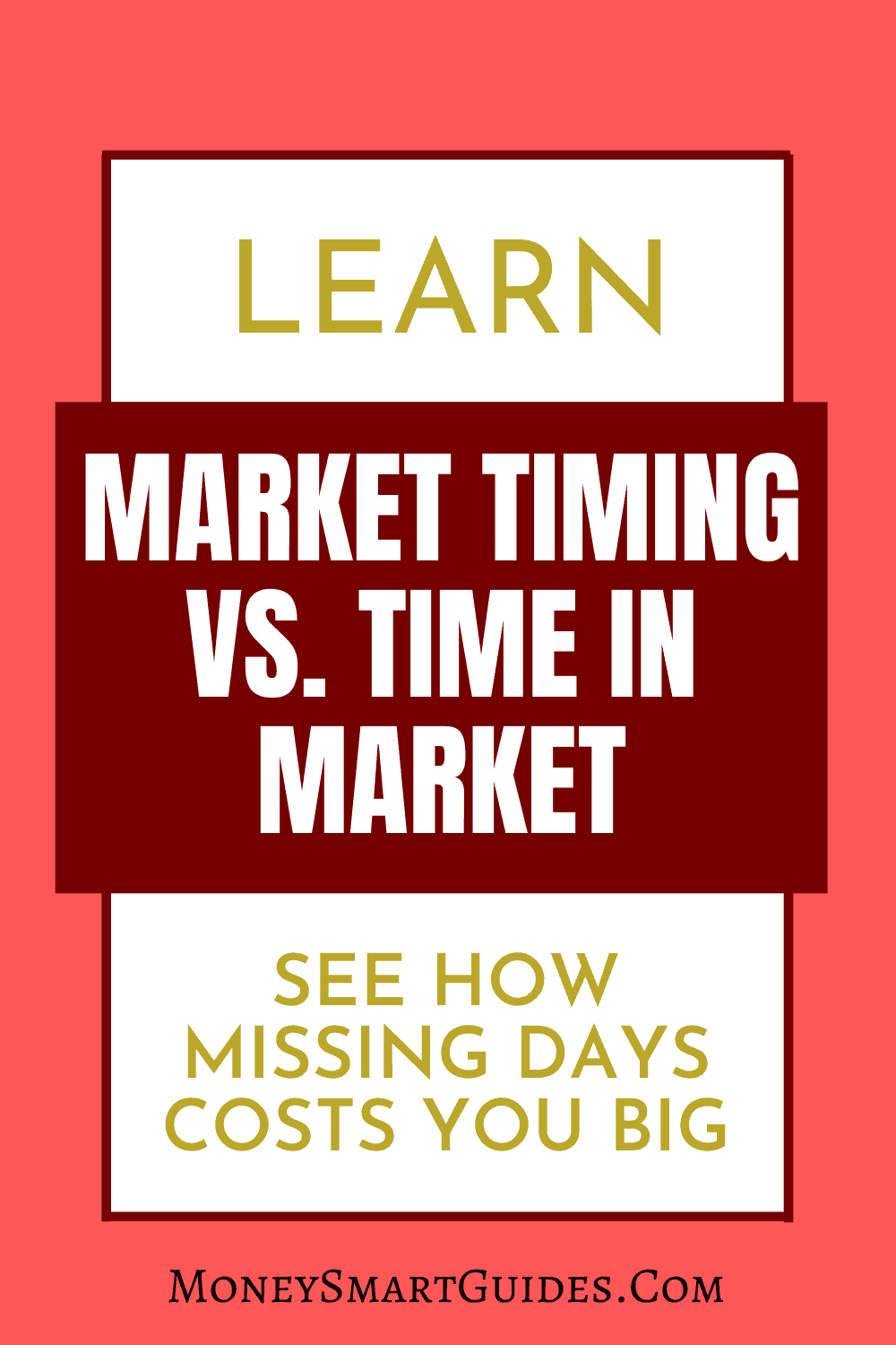 Focusing On Market Timing vs. Time In Market Money Smart Guides