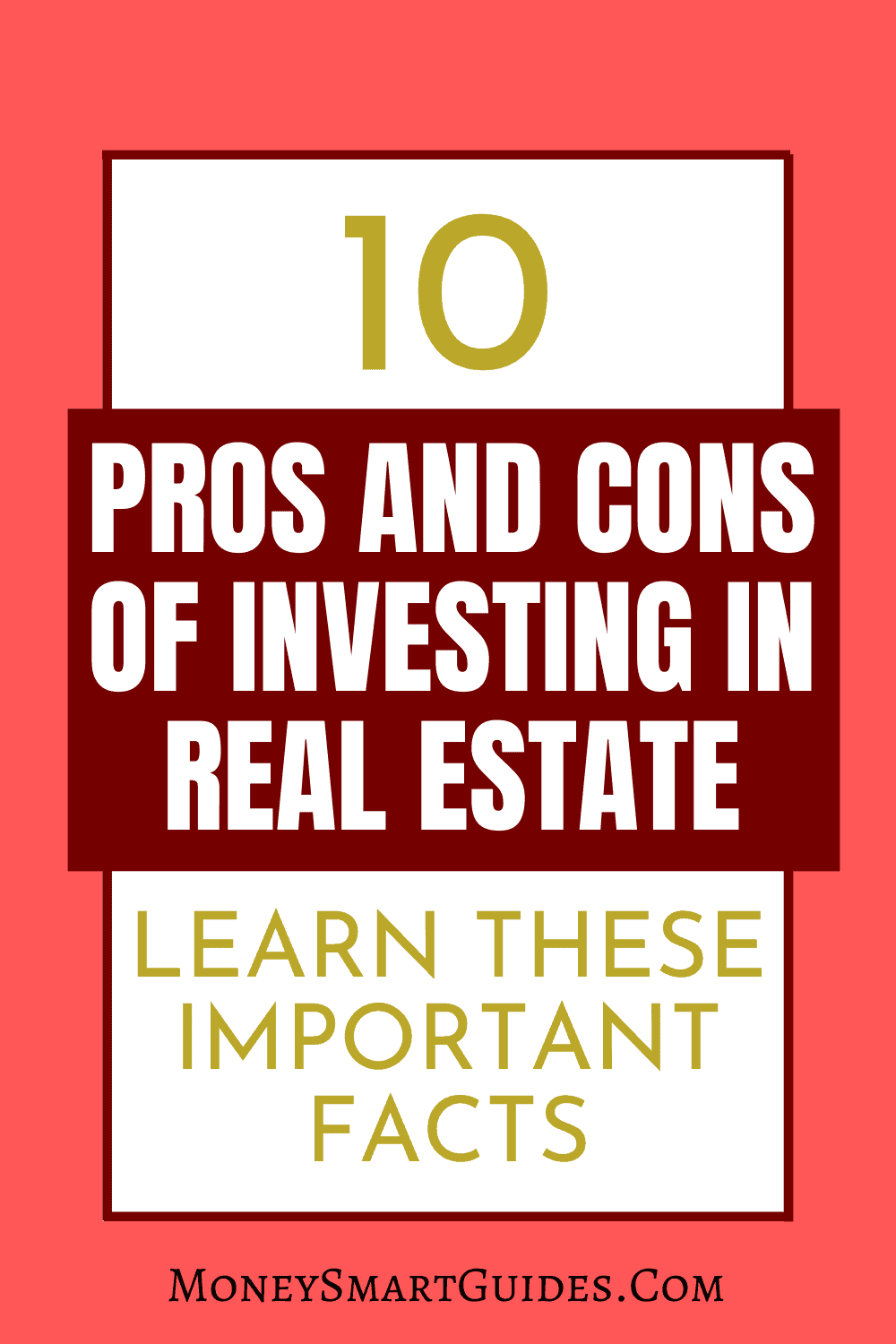 10 Big Pros And Cons Of Investing In Real Estate Money Smart Guides