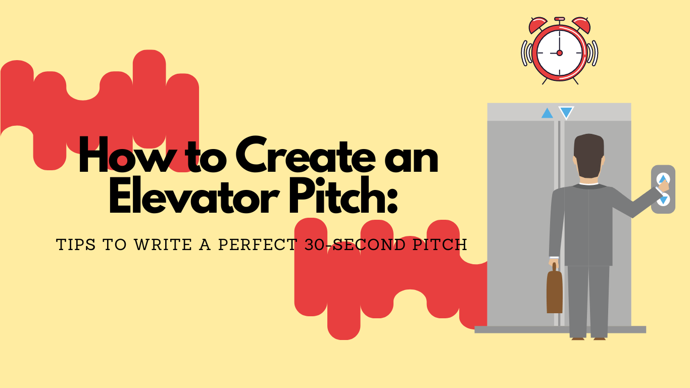 How to Create an Elevator Pitch Tips to Write a Perfect 30Second