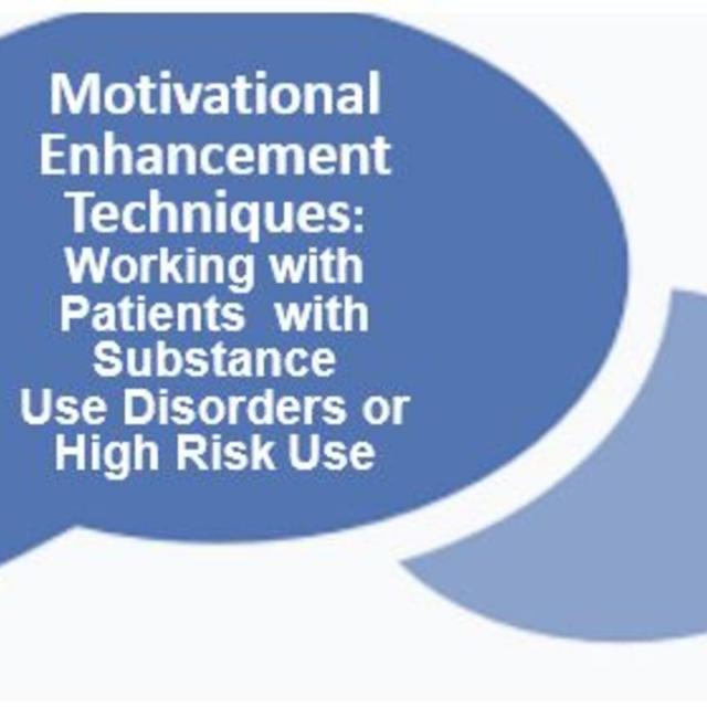 Motivational Enhancement Techniques Working with Patients with Opioid
