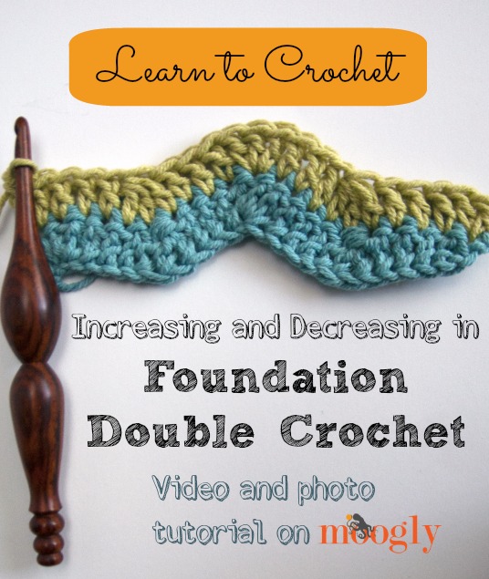 Increasing and Decreasing in Foundation Double Crochet moogly