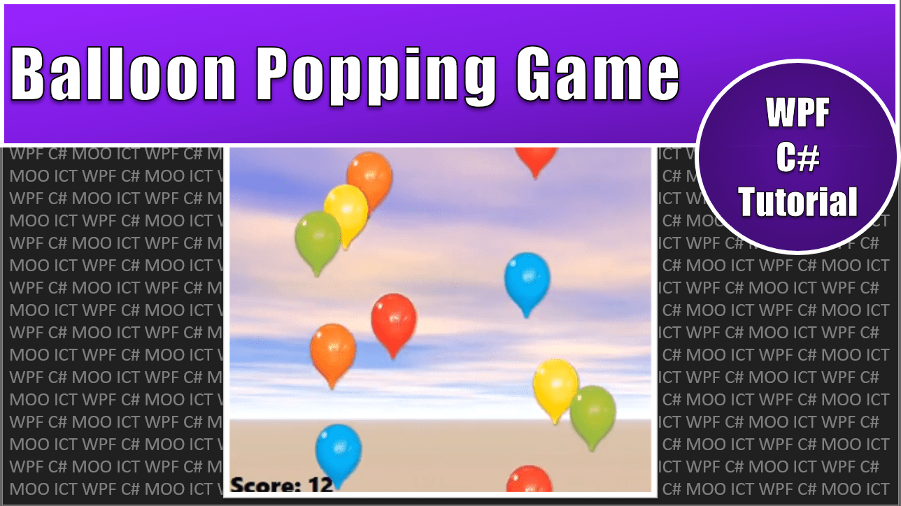 WPF C Tutorial Create a fun Balloon popping game in visual studio
