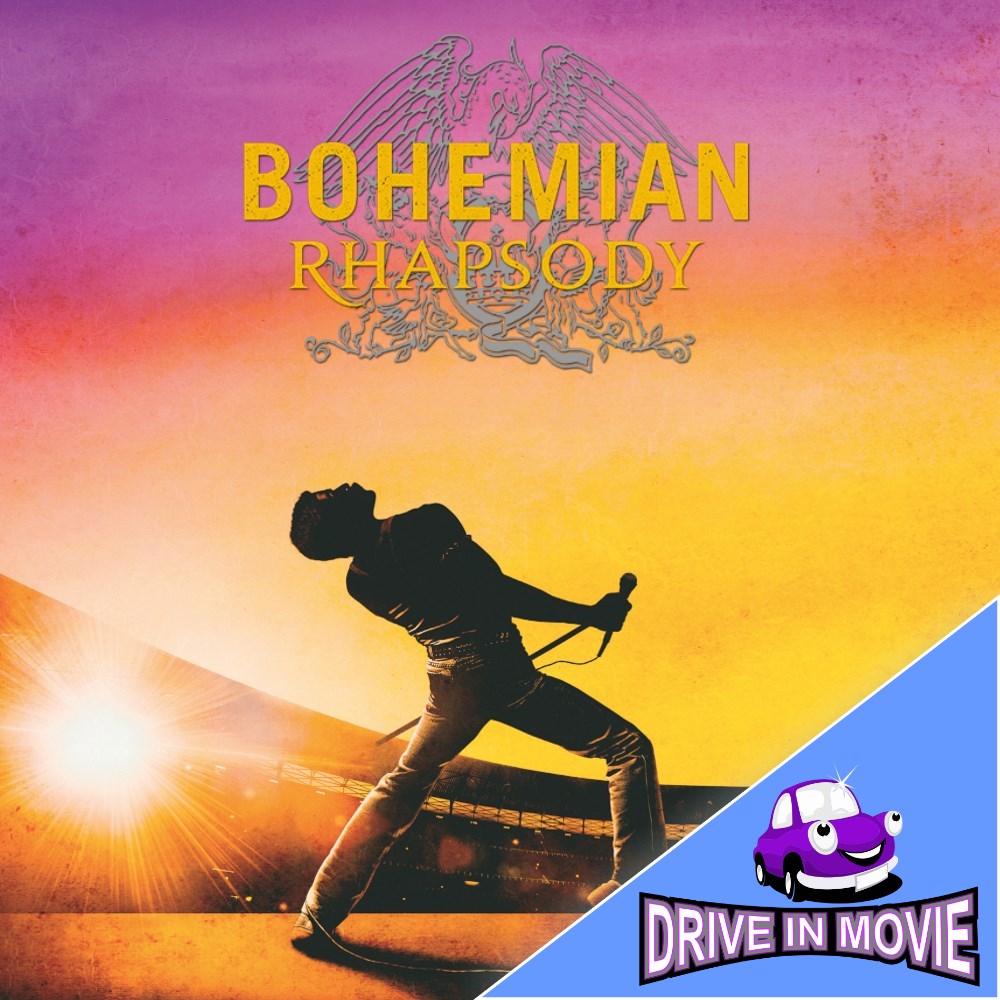 Bohemian Rhapsody DRIVE IN MOVIE Thurs 13th August 2020 845pm