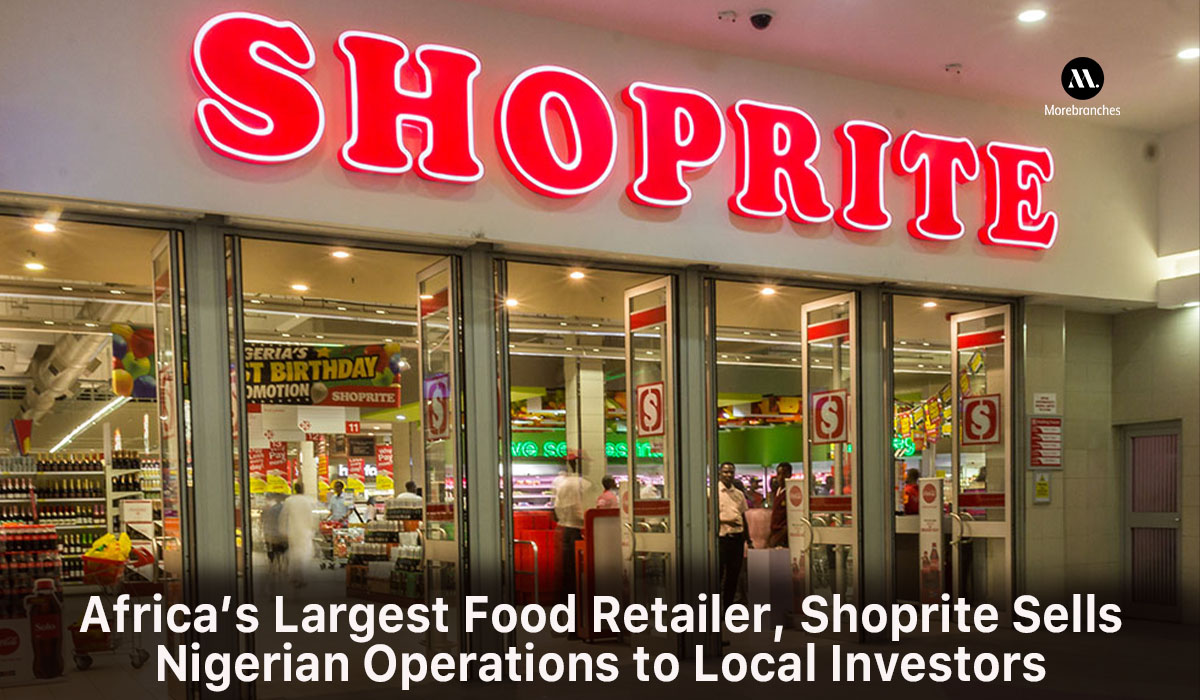 Africa’s Largest Food Retailer, Shoprite Sells Nigerian Operations to