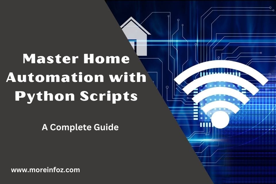 Master Home Automation with Python Scripts A Complete Guide