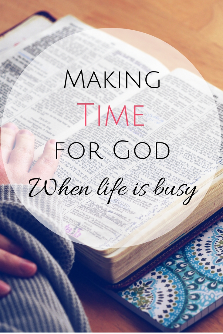 Making Time For God When Life Is Busy More Radiance