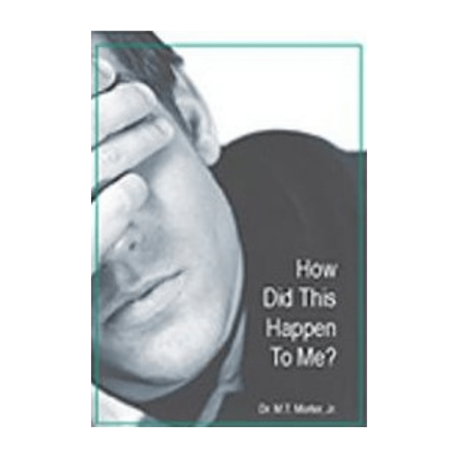 How Did This Happen to Me? Morter HealthSystem