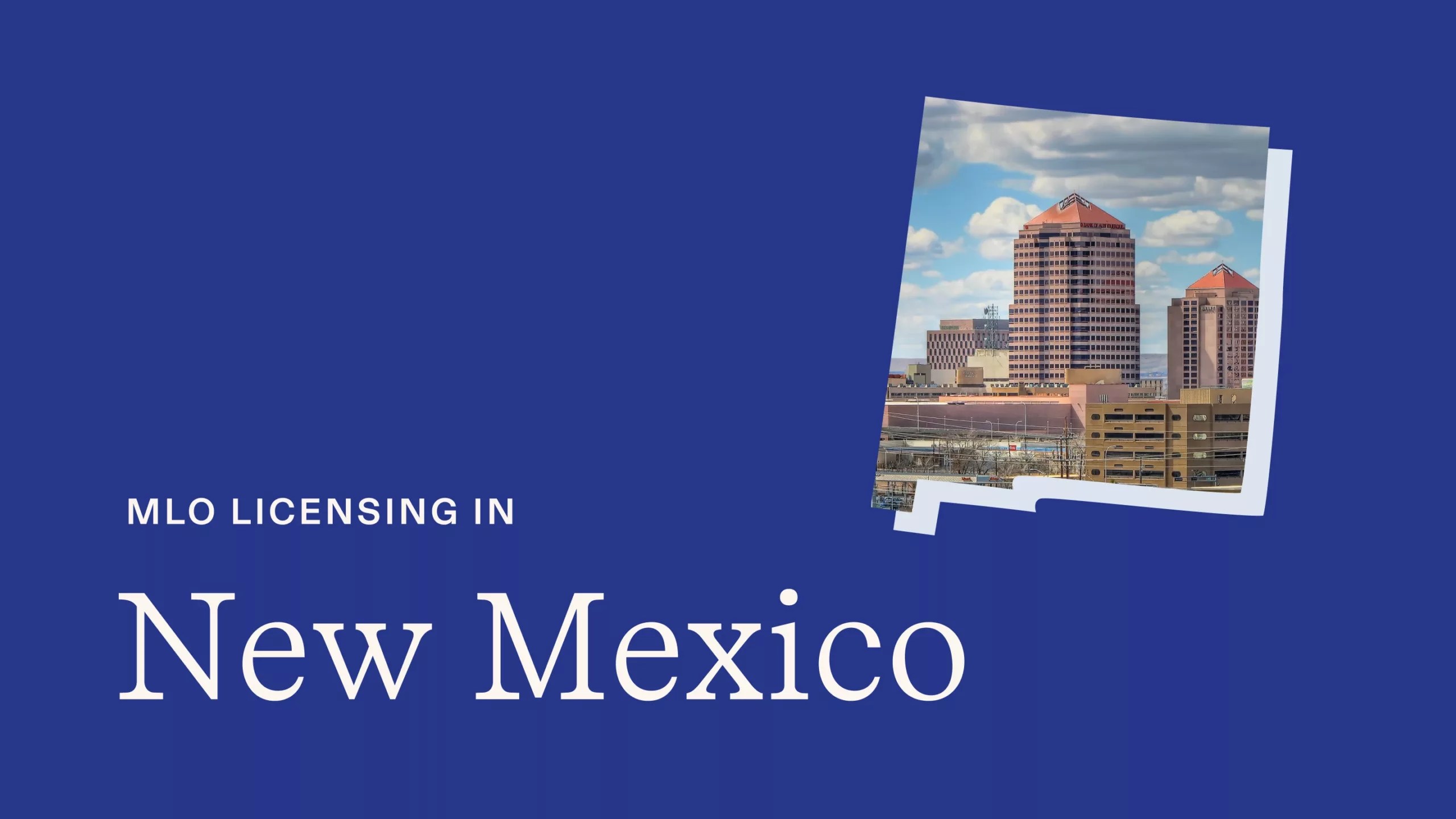 Guide to a Mortgage Loan Officer in New Mexico