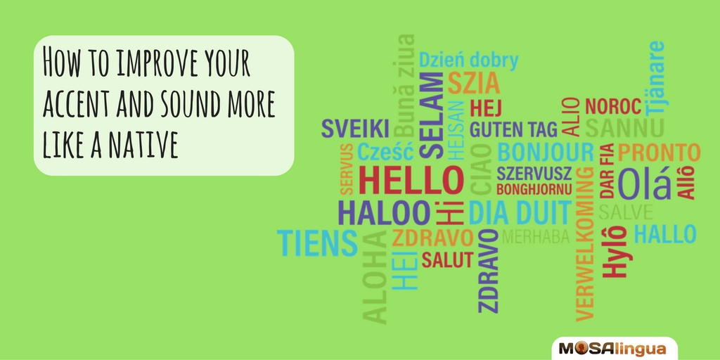 How to Improve Your Accent and Sound Like a Native