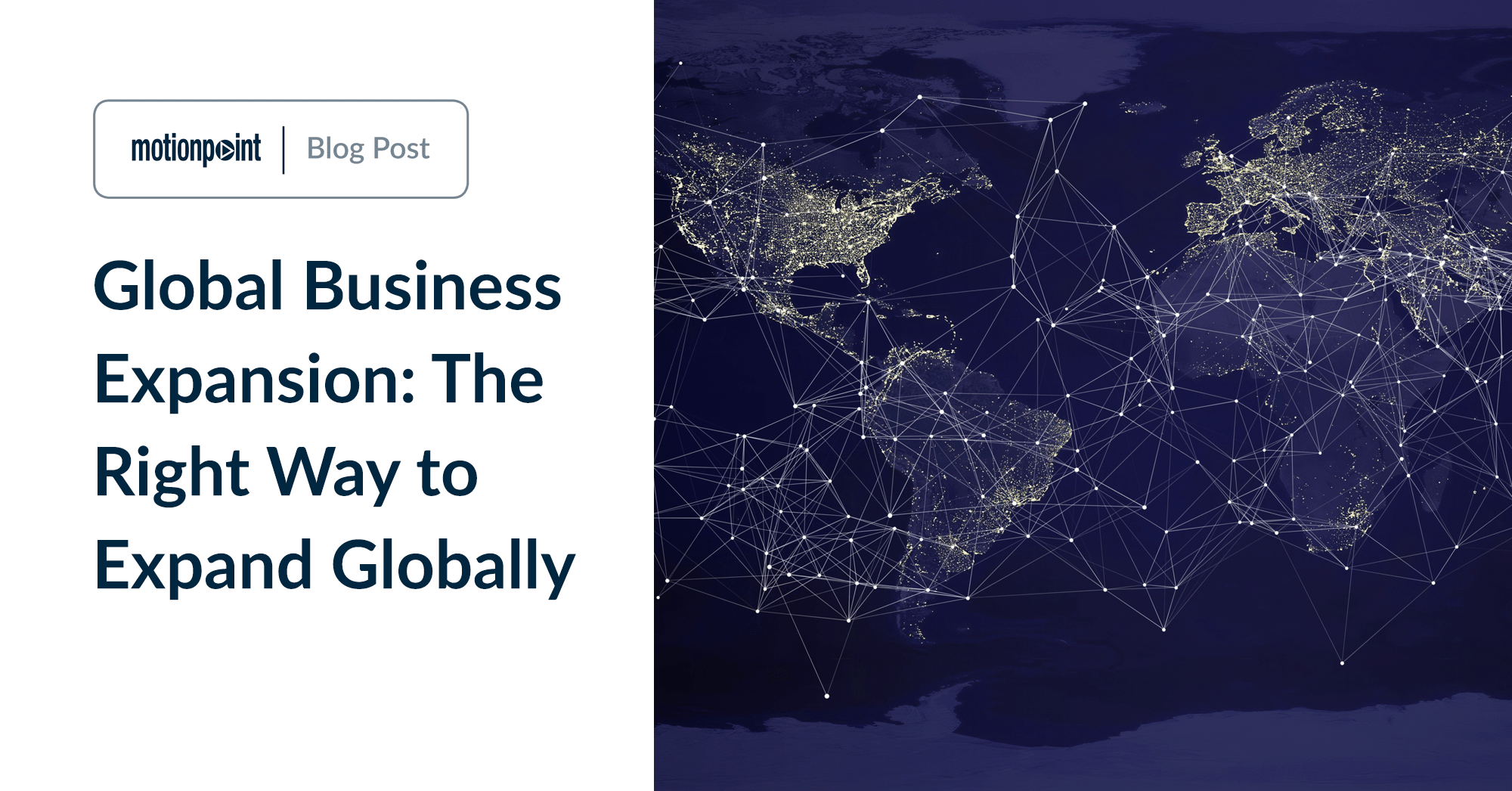 Global Business Expansion The Right Way to Expand Globally
