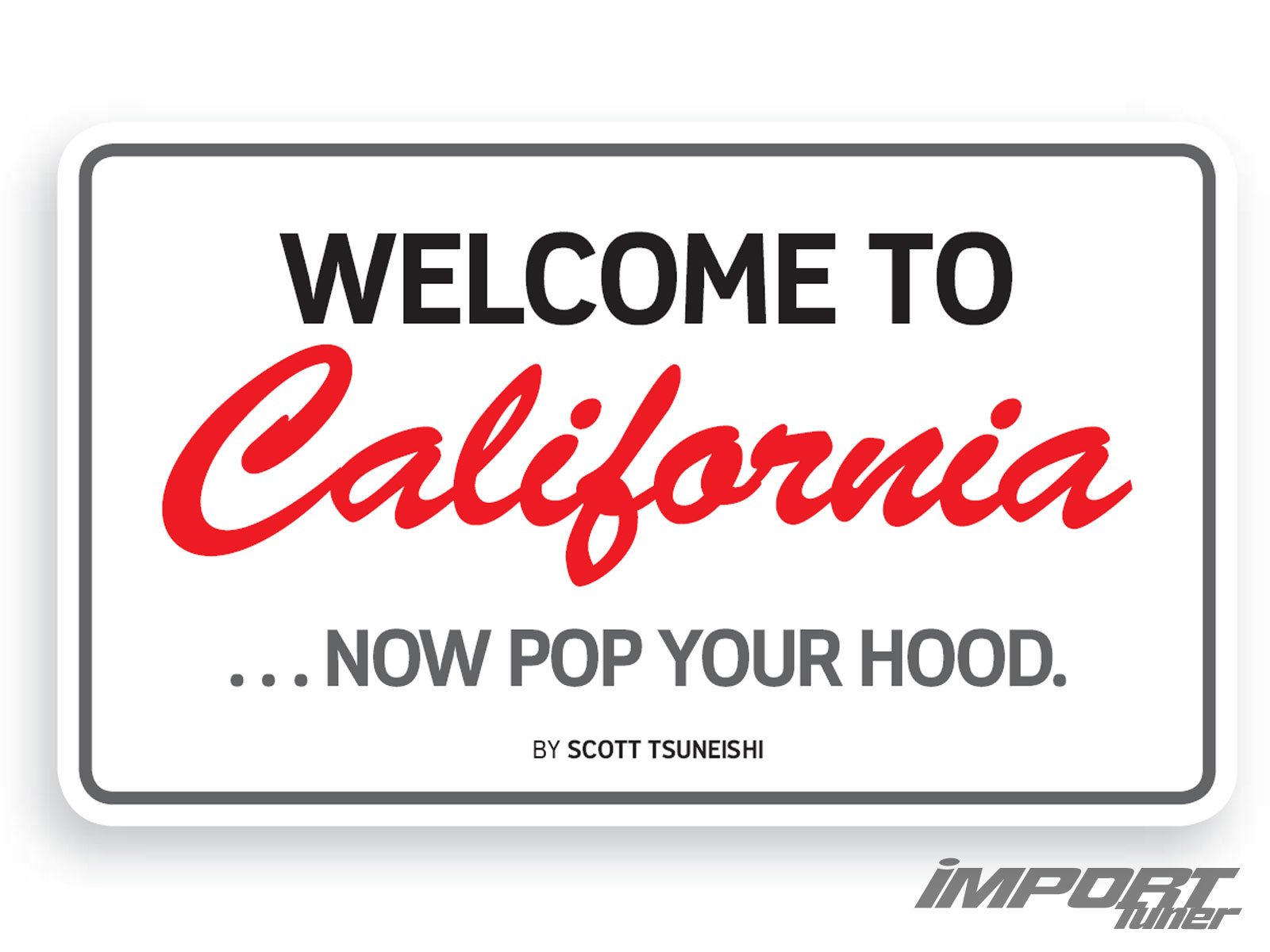 California Emissions Laws To California... Now Pop Your Hood.