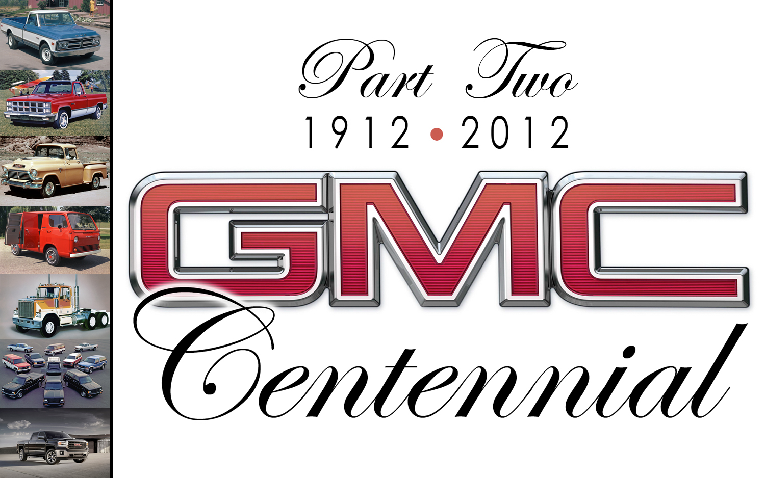 GMC'S Centennial Happy 100th to GMC
