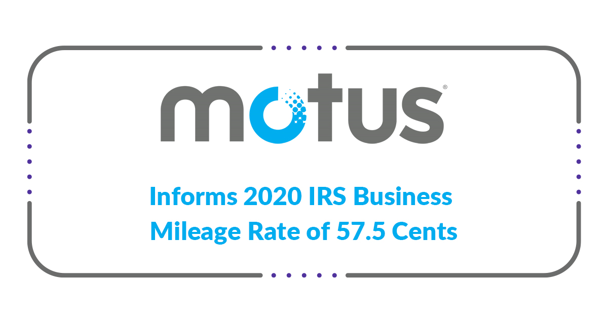 2020 IRS Business Mileage Rate of 57.5 Cents Informed by Motus Cost