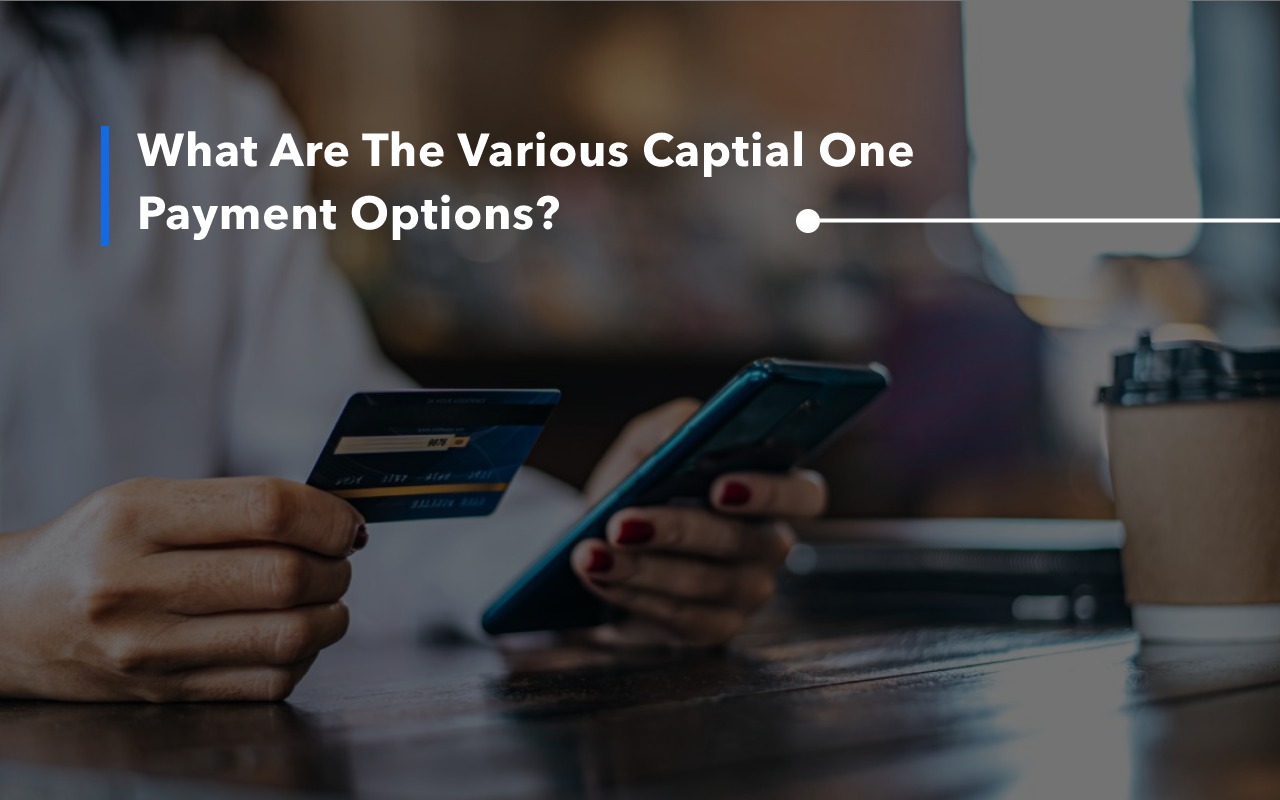 Capital One Payment Options [2023]