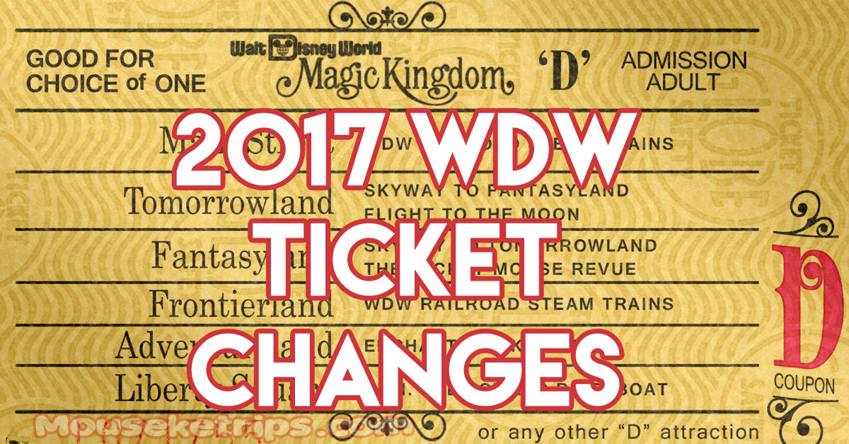 2017 Walt Disney World Ticket Update Mouseketrips