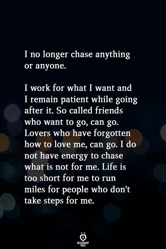 quotes about not chasing someone anymore Quote About Being Patient And Not Chasing Anything Or Anyone · Moveme Quotes