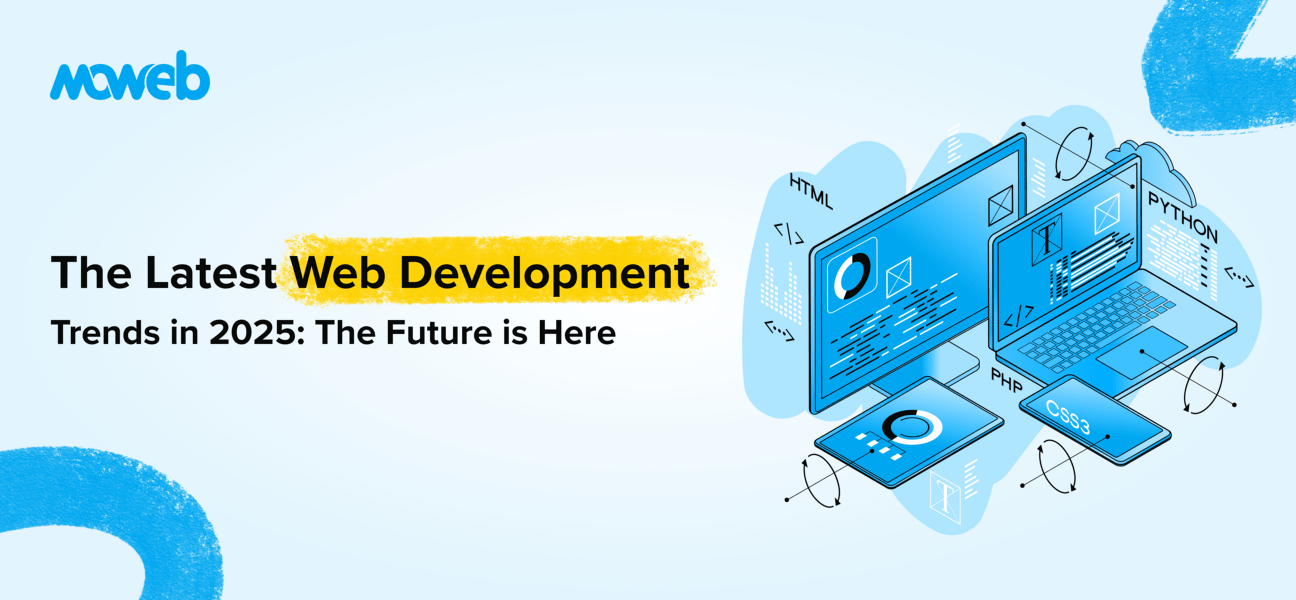Top Web Development Trends for 2025 A Glimpse Into the Future