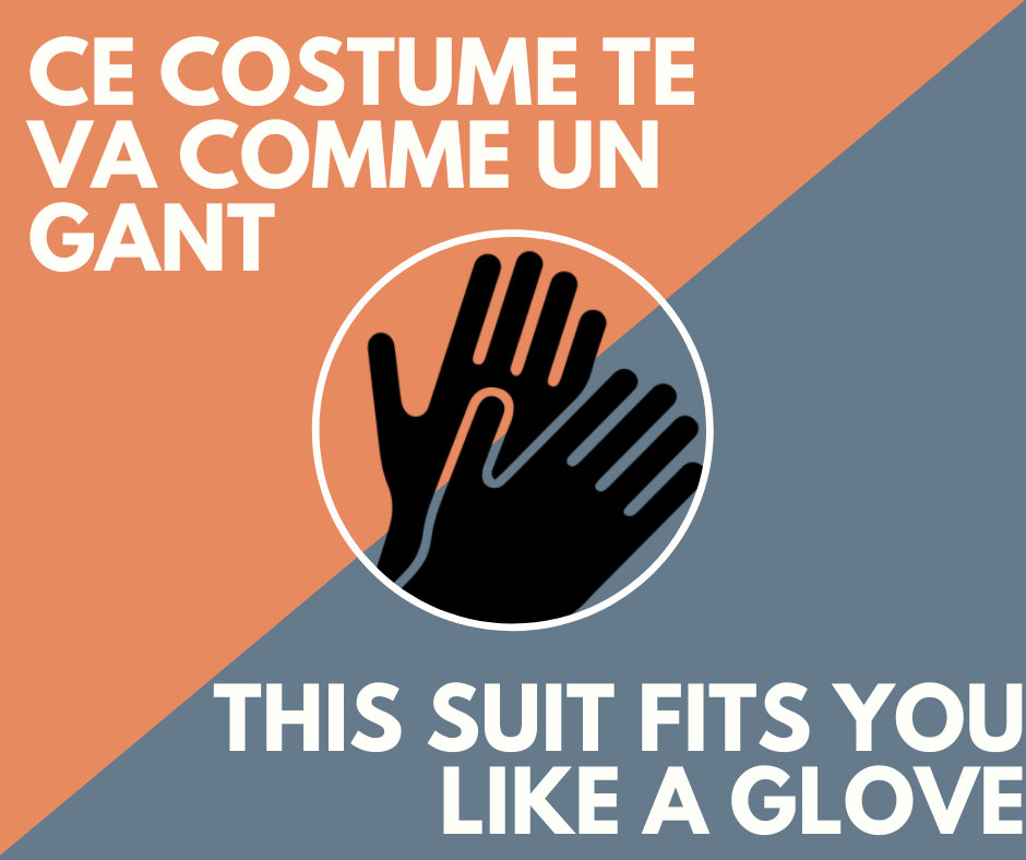 Ce costume te va comme un gant MP Traduction