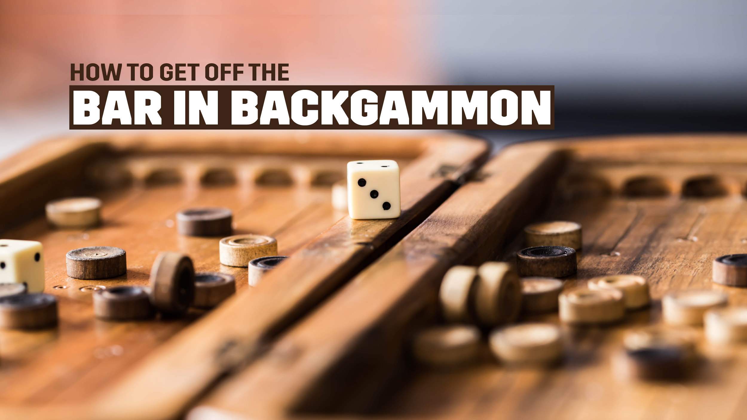 Learn How To Get Off The Bar in Backgammon MPL Blog