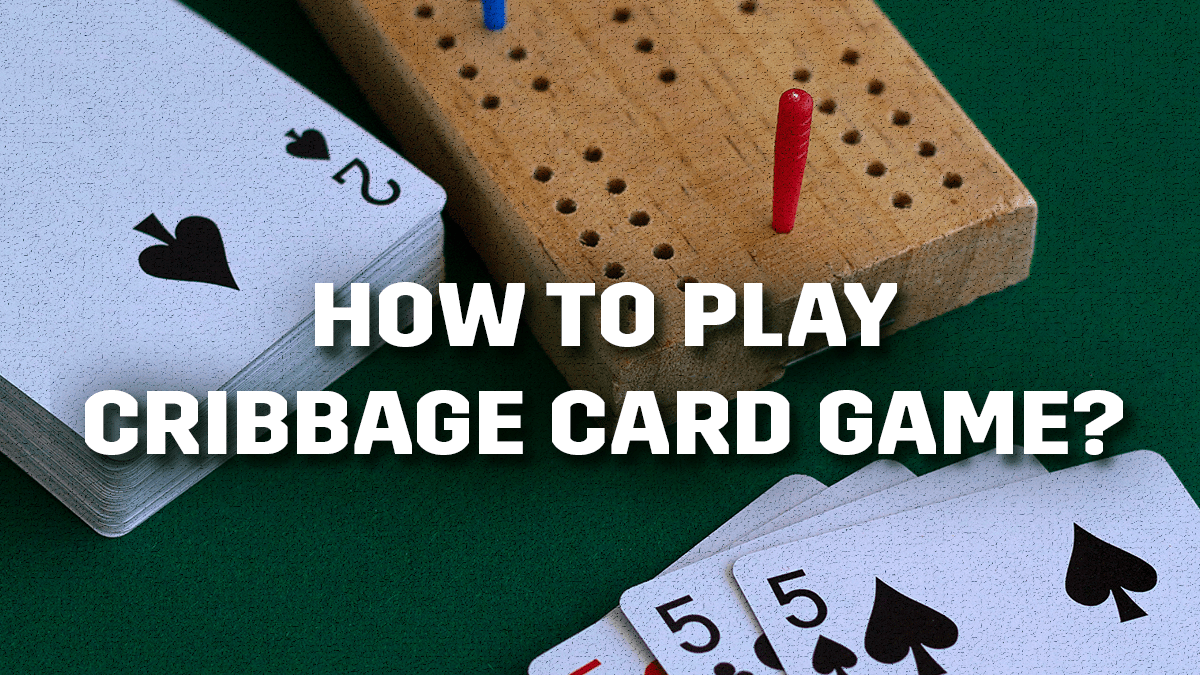 Beginner's Guide To Cribbage Rules, How To Play, and More MPL Blog