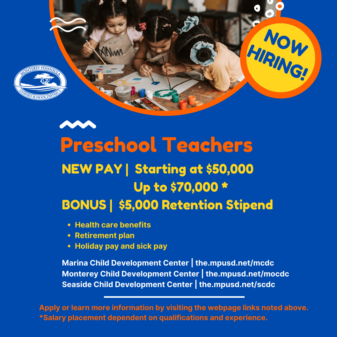 Increased pay for preschool teachers; now hiring Monterey Peninsula Unified School District