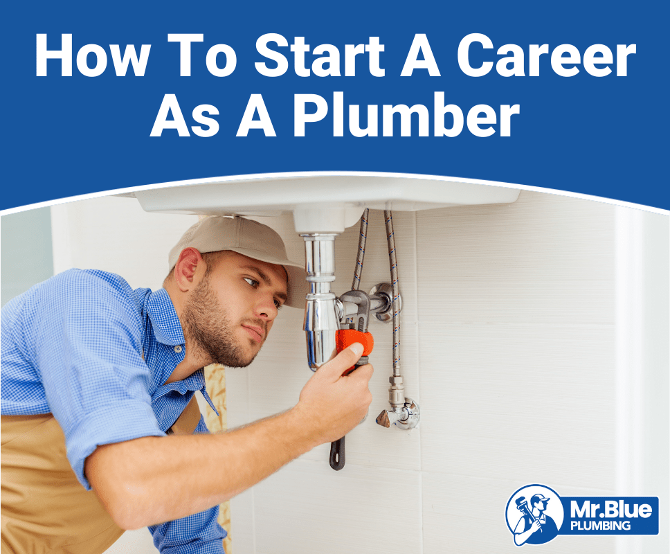 How to Start a Career in Plumbing