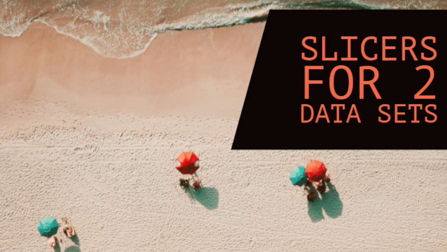 Slicer for Two Data Sets Excel Tips MrExcel Publishing