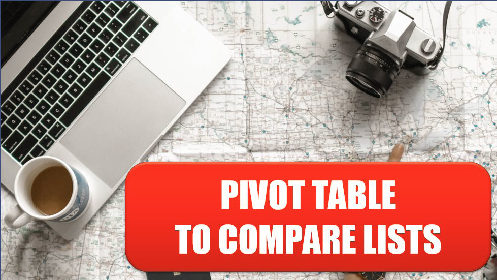 Excel 2020 Use a Pivot Table to Compare Lists Excel Tips MrExcel