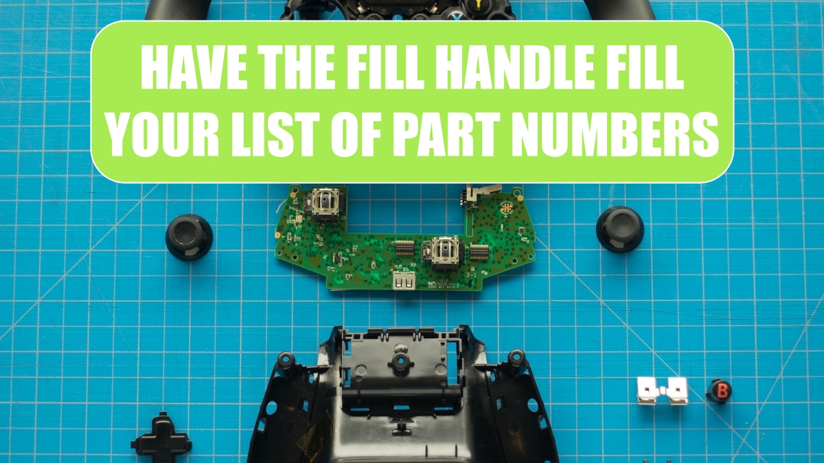 Have the Fill Handle Fill Your List of Part Numbers Excel Tips