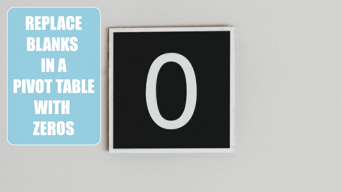 Excel Replace Blank In Pivot Table