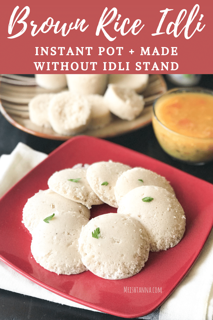 Brown Rice Idli • Simple Sumptuous Cooking