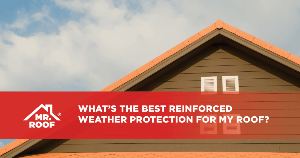 What's the Best Reinforced Weather Protection for My Roof?
