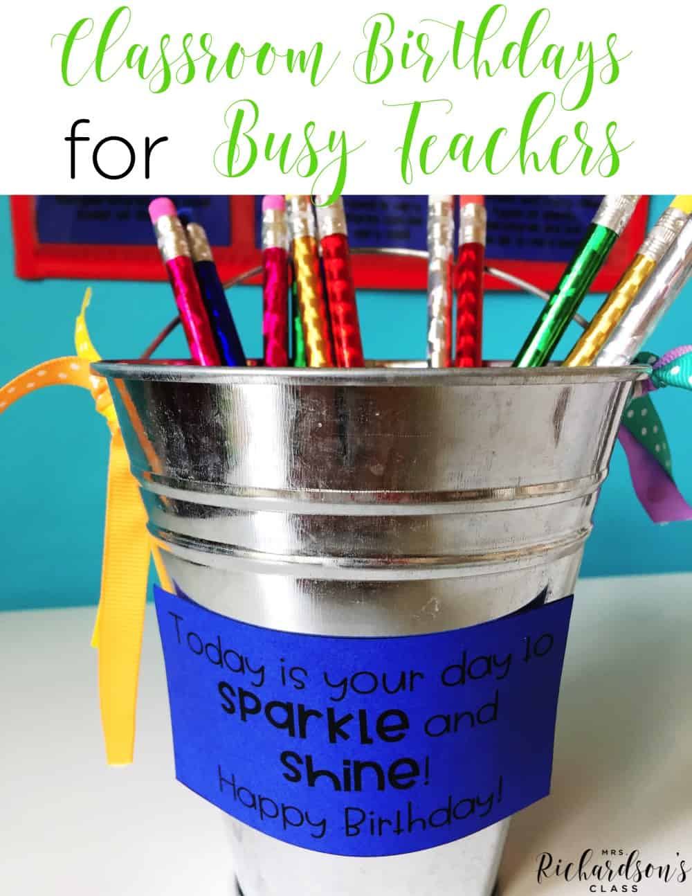 Classroom Birthdays for Busy Teachers Mrs. Richardson's Class